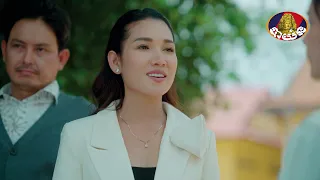 ឈុតពិសេស | រឿងភាគខ្មែរ «កុលាបប្រដាល់» ភាគទី២៥