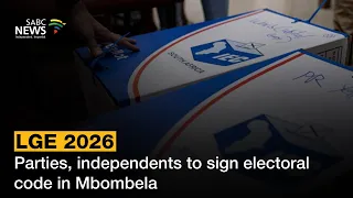 LGE 2026 | Parties, independents to sign electoral code in Mbombela
