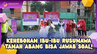 Kehebohan Ibu-Ibu Rusunawa Tanah Abang Bisa Jawab Soal! - DREAM BOX INDONESIA (28/08/26) P1