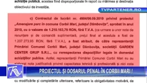 PROIECTUL ŞI DOSARUL PENAL ÎN CORBII MARI !