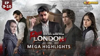 Raja London Ka | Mega Highlights | Episodes 9-10 | Can Adil Win Rani’s Heart? 💍❤️| Express Ent