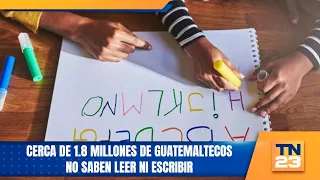 Nearly 1.8 million Guatemalans cannot read or write