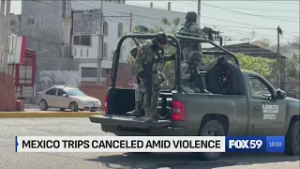 Indiana travelers cancelling trips to Mexico