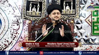 Majlis Maulana Urooj Zaidi | 4th Muharram 1448 / 2026 | Markazi Imam Bargah Jafar e Tayyar Karachi