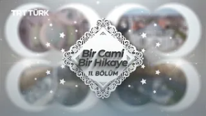 Bir Cami Bir Hikaye | DİTİB Spaichingen Fatih Camii | 11. Bölüm