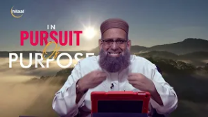 In Pursuit of Purpose | Moulana Sulaimaan Ravat | Ep10