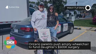 Ontario parents push empty wheelchair to fund daughter’s $500K surgery