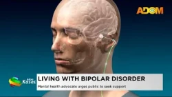 Living with Bipolar Disorder: Mental health advocate urges the public to seek support - Evening News