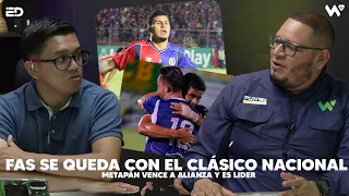 ¡FAS SE QUEDA CON EL CLÁSICO! 1-0 A ÁGUILA | METAPÁN 2-0 ALIANZA Y SIGUE IMPARABLE | ÉLITE DEPORTIVA