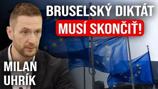 Bruselský diktát musí skončiť! - Milan Uhrík
