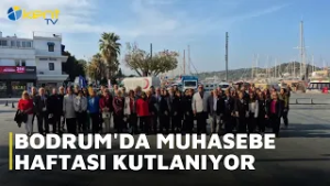 BODRUM'DA MUHASEBE HAFTASI KUTLANIYOR