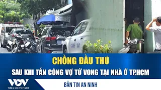 Security News 7/2: Suspected husband murders wife, posts photos online, then turns himself in | VOV