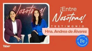 ¡Entre Nosotras! | Testimonio Hna. Andrea