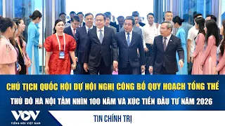 National Assembly Chairman attends conference announcing Hanoi Capital's 100-year master plan