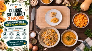 Mix-moi ça: Courge Butternut 2 Façons | Purée au Gingembre & “Risotto” aux Haricots Blancs