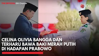 Celina Olivia Bangga dan Terharu Bawa Baki Merah Putih di Hadapan Prabowo | IDXC UPDATE