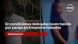 En condiciones delicadas joven herido por pareja en Ensanche Isabelita