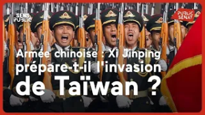 Armée chinoise : Xi Jinping prépare-t-il l'invasion de Taïwan ?