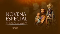 9th Special Day for Children and Youth - Novena of the Sons and Daughters of Saint Joseph - 10/11/26