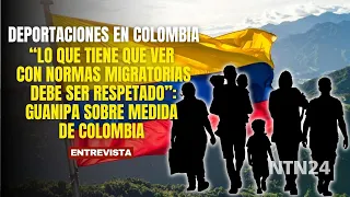 "Immigration rules must be respected": Guanipa on Colombia's measure