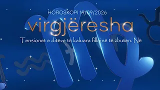 HOROSKOPI, E SHTUNË, 19 SHTATOR 2026/ Çfarë kanë parashikuar yjet për secilën shenjë