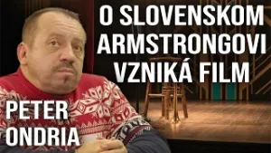 O slovenskom Armstrongovi vzniká film - Peter Ondria