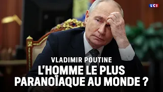 Vladimir Putin: The Most Paranoid Man in the World?｜LCI