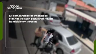 Phenélope Miranda's ex-partner to face jury trial for double homicide in Teresina
