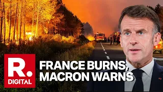 Macron Warns Of ‘Unprecedented’ Wildfires In France; 2.5 Lakh Evacuated, Crisis Deepens