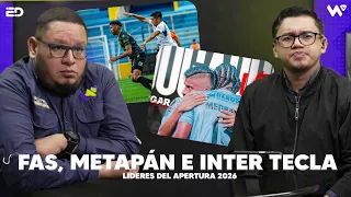 FAS, METAPÁN, AND INTER DE TECLA, LEADERS OF THE 2026 APERTURA! | THE FIRST ROUND ENDS