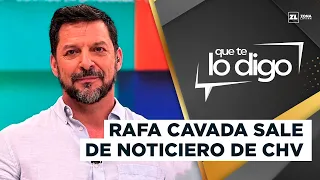 Tras ERRÁTICA APARICIÓN: Rafa Cavada SALE de NOTICIERO de los FINES DE SEMANA | Que Te Lo Digo
