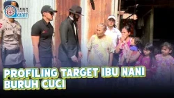PROFILING TARGET IBU NANI BURUH CUCI | UANG KAGET | EPS.305 (1/4)