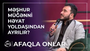 Məşhur müğənni həyat yoldaşından AYRILIR? - “ASAN xidmət”də gözləyirəm / Afaqla onlar