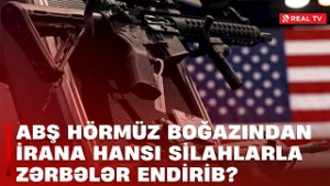 ABŞ Hörmüz boğazından İrana hansı silahlarla zərbələr endirib?
