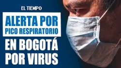 Bogotá Enters Second Respiratory Peak: Health Tips | EL TIEMPO