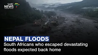 Nepal Floods | South Africans who escaped devastating floods expected back home