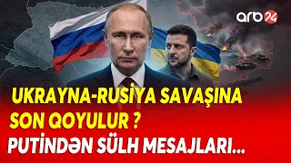 Rusiya-Ukryana SAVAŞI YEKUNLAŞIR? - Putin RƏSMƏN AÇIQLADI - Moskva Kiyevlə SÜLH DANIŞIQLARINA...
