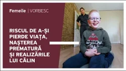 Tatiana Dogari-Lungu: Riscul de a-și pierde viața, nașterea prematură și realizările lui Călin
