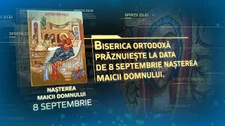 Nașterea Maicii Domnului – 8 septembrie #Sinaxar