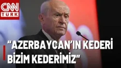 SON DAKİKA🚨Bahçeli: Azerbaycan ve Türkiye Birbirinden Ayrılmaz Bütündür!