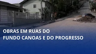 Road improvement works in Fundo Canoas and Progresso neighborhoods