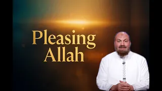 Pleasing Allah | Devotional Messages | Eps-29 | Sh Alaa Elsayed