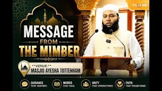 Message from the Mimber: Masjid Ayesha Tottenham
