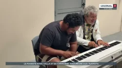 Le pianiste Marc Vella et sa caravane amoureuse aux Tuamotu