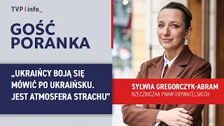 Sylwia Gregorczyk-Abram: Ukrainians are afraid to speak Ukrainian. There is an atmosphere of fear...