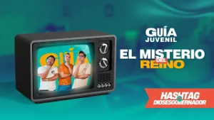 El Misterio del Reino ? | La Guía Juvenil ⚡