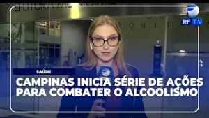 RF News - Campinas inicia ações do Dia Nacional de Combate ao Alcoolismo