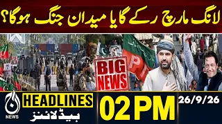 PTI Long March | October 4 Islamabad March | Government Measures | 02PM HEADLINES 26 ep 2026