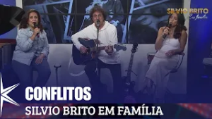 Conflitos - Silvio Brito em Família