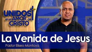 Unidos en El Amor de Cristo con Pastor Eliseo Montoya  07-29-26